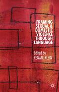 Klein |  Framing Sexual and Domestic Violence Through Language | Buch |  Sack Fachmedien