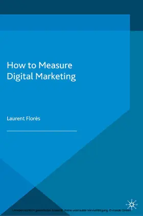 Flores | How to Measure Digital Marketing | E-Book | www.sack.de