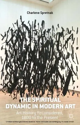 Spretnak | The Spiritual Dynamic in Modern Art | E-Book | www.sack.de