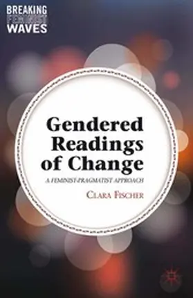 Fischer |  Gendered Readings of Change | eBook | Sack Fachmedien