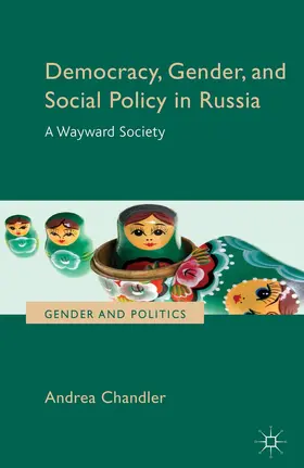 Chandler |  Democracy, Gender, and Social Policy in Russia | Buch |  Sack Fachmedien