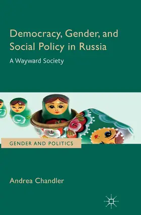 Chandler |  Democracy, Gender, and Social Policy in Russia | eBook | Sack Fachmedien