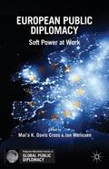 Cross / Melissen |  European Public Diplomacy: Soft Power at Work | Buch |  Sack Fachmedien