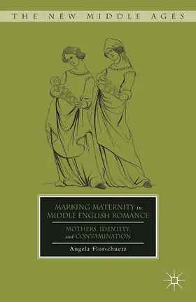Florschuetz |  Marking Maternity in Middle English Romance | eBook | Sack Fachmedien