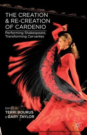 Bourus / Taylor |  The Creation and Re-Creation of Cardenio | eBook | Sack Fachmedien