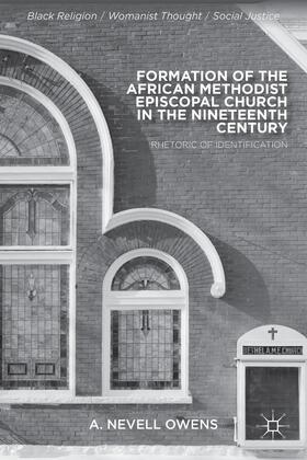 Owens | Formation of the African Methodist Episcopal Church in the Nineteenth Century | Buch | 978-1-137-34480-9 | sack.de