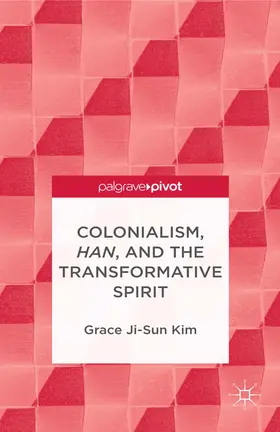Kim | Colonialism, Han, and the Transformative Spirit | E-Book | www.sack.de