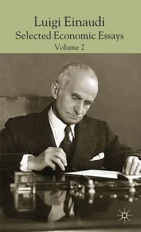 Einaudi / Faucci / Marchionatti |  Luigi Einaudi: Selected Economic Essays, Volume 2 | Buch |  Sack Fachmedien