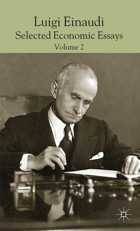 Einaudi / Faucci / Marchionatti | Luigi Einaudi: Selected Economic Essays, Volume 2 | Buch | 978-1-137-34499-1 | sack.de