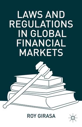 Girasa | Laws and Regulations in Global Financial Markets | Buch | 978-1-137-34652-0 | sack.de