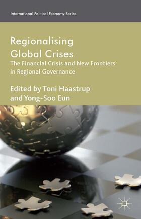 Haastrup / Eun |  Regionalizing Global Crises | Buch |  Sack Fachmedien