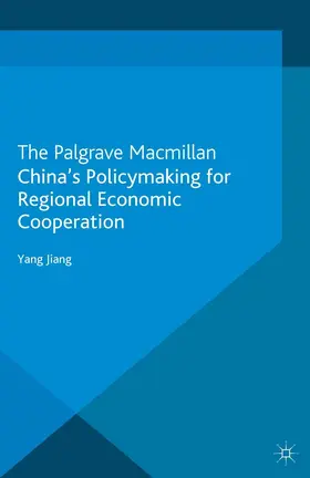 Jiang / LEYSER | China's Policymaking for Regional Economic Cooperation | E-Book | www.sack.de
