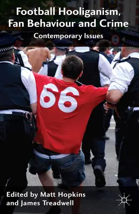 Hopkins / Treadwell |  Football Hooliganism, Fan Behaviour and Crime | eBook | Sack Fachmedien