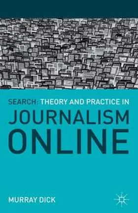 Dick |  Search: Theory and Practice in Journalism Online | eBook | Sack Fachmedien
