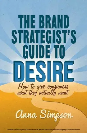 Simpson | The Brand Strategist's Guide to Desire | E-Book | www.sack.de