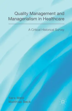 Beck / Melo |  Quality Management and Managerialism in Healthcare | Buch |  Sack Fachmedien