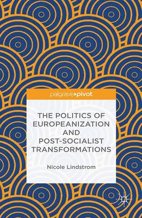Lindstrom | The Politics of Europeanization and Post-Socialist Transformations | E-Book | www.sack.de