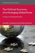 Casanova / Kassum |  The Political Economy of an Emerging Global Power | Buch |  Sack Fachmedien