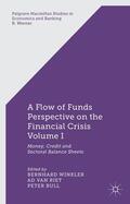 Winkler / Riet / Bull |  A Flow-Of-Funds Perspective on the Financial Crisis Volume I | Buch |  Sack Fachmedien