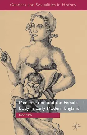 Read |  Menstruation and the Female Body in Early Modern England | eBook | Sack Fachmedien