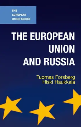 Forsberg / Haukkala |  European Union and Russia | Buch |  Sack Fachmedien