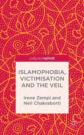 Zempi / Chakraborti |  Islamophobia, Victimisation and the Veil | Buch |  Sack Fachmedien