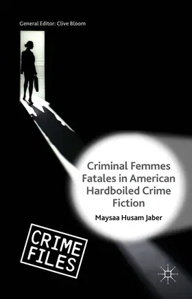 Jaber |  Criminal Femmes Fatales in American Hardboiled Crime Fiction | eBook | Sack Fachmedien