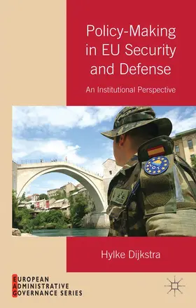 Dijkstra | Policy-Making in EU Security and Defense | Buch | 978-1-137-35786-1 | sack.de