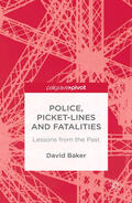 Baker |  Police, Picket-Lines and Fatalities | eBook | Sack Fachmedien