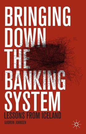 Johnsen | Bringing Down the Banking System | Buch | sack.de