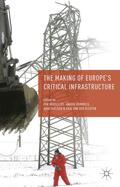 Högselius / Hommels / Kaijser |  The Making of Europe's Critical Infrastructure | Buch |  Sack Fachmedien
