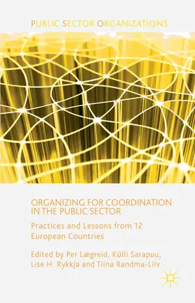 Lægreid / Sarapuu / Rykkja |  Organizing for Coordination in the Public Sector | Buch |  Sack Fachmedien