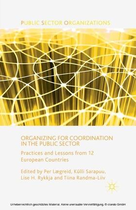 Lægreid / Sarapuu / Rykkja | Organizing for Coordination in the Public Sector | E-Book | sack.de