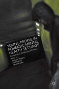 Harvey / Rogers / Law |  Young People in Forensic Mental Health Settings | eBook | Sack Fachmedien