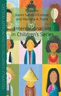 Sands-O'Connor / Frank |  Internationalism in Children's Series | Buch |  Sack Fachmedien