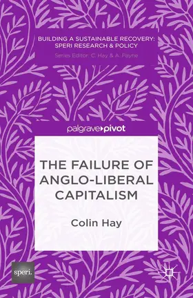 Hay |  The Failure of Anglo-liberal Capitalism | eBook | Sack Fachmedien