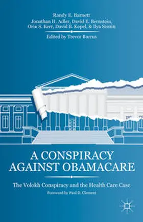 Barnett / Adler / Burrus |  A Conspiracy Against Obamacare | Buch |  Sack Fachmedien