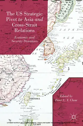 Chow |  The US Strategic Pivot to Asia and Cross-Strait Relations | eBook | Sack Fachmedien