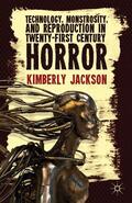 Jackson |  Technology, Monstrosity, and Reproduction in Twenty-First Century Horror | Buch |  Sack Fachmedien
