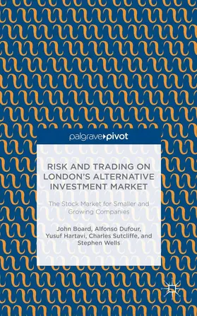 Board / Dufour / Hartavi |  Risk and Trading on London's Alternative Investment Market | Buch |  Sack Fachmedien