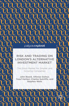 Board / Dufour / Hartavi |  Risk and Trading on London's Alternative Investment Market | eBook | Sack Fachmedien