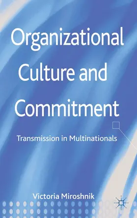 Miroshnik |  Organizational Culture and Commitment | Buch |  Sack Fachmedien