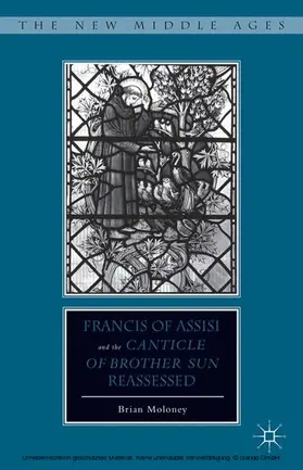 Moloney | Francis of Assisi and His “Canticle of Brother Sun” Reassessed | E-Book | www.sack.de