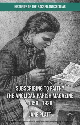 Platt |  Suscribing to Faith? The Anglican Parish Magazine 1859-1929 | eBook | Sack Fachmedien