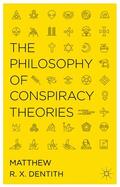 Dentith |  The Philosophy of Conspiracy Theories | Buch |  Sack Fachmedien