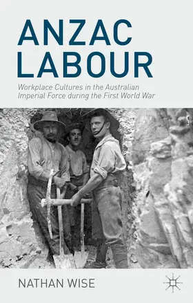 Wise | Anzac Labour | Buch | 978-1-137-36397-8 | www.sack.de
