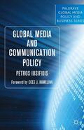Iosifidis |  Global Media and Communication Policy | Buch |  Sack Fachmedien
