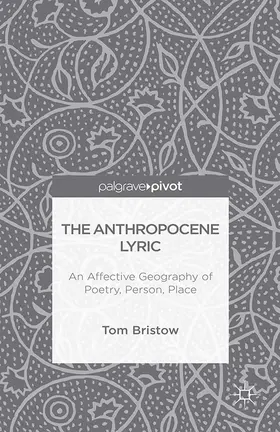 Bristow |  The Anthropocene Lyric | eBook | Sack Fachmedien