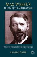 Anter |  Max Weber's Theory of the Modern State | Buch |  Sack Fachmedien