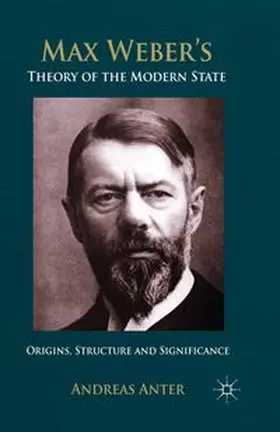 Anter |  Max Weber's Theory of the Modern State | eBook | Sack Fachmedien